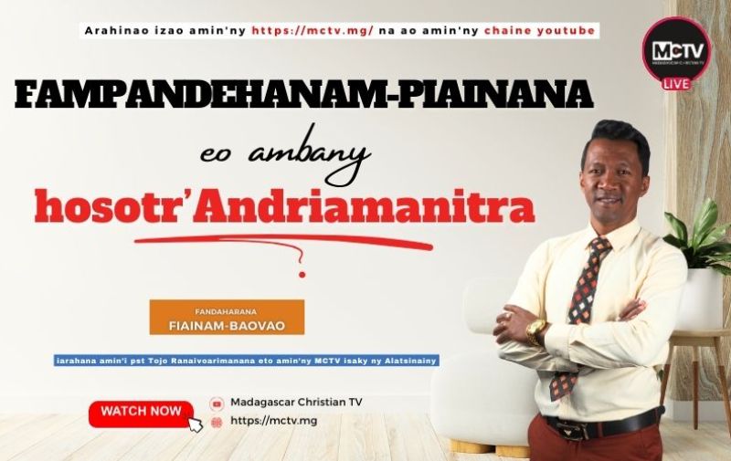 FAMPANDEHANAM-PIAINANA EO AMBANY HOSOTR'ANDRIAMANITRA