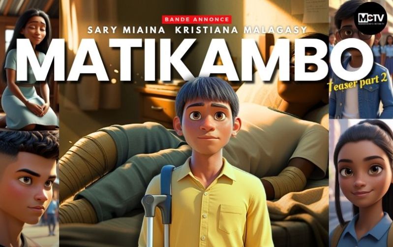 Matikambo: Sary Miaina Kristiana Malagasy ( Bande Annonce part.2 )