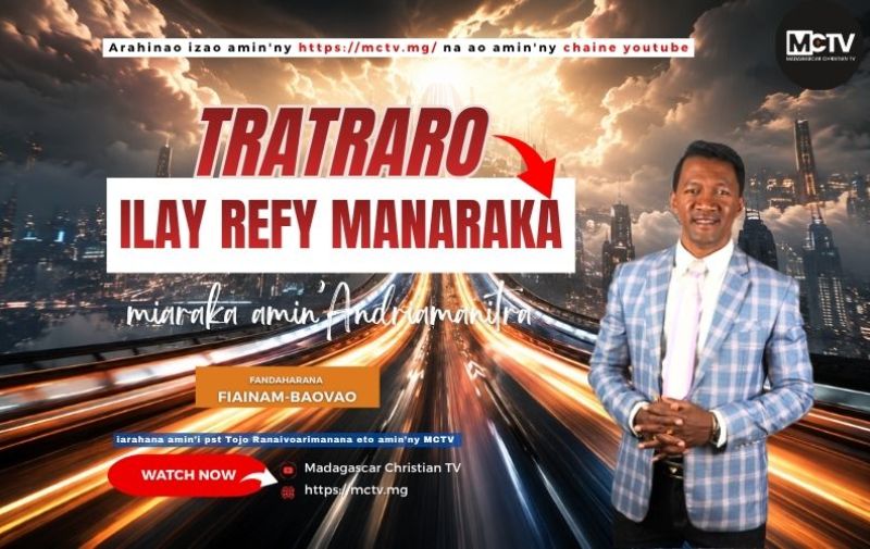 TRATRARO ILAY REFY MANARAKA MIARAKA AMIN'ANDRIAMANITRA