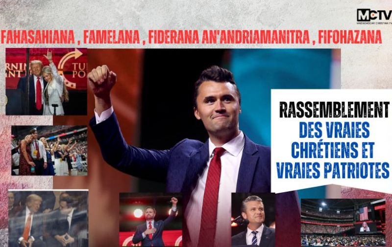 CHARLIE KIRK | USA | FAHASAHIANA, FAMELANA , TSY MANGINA , FIDERANA AN'ANDRIAMANITRA , FIFOHAZANA