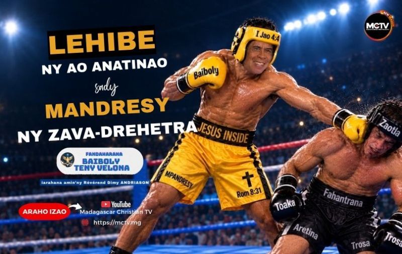 LEHIBE NY AO ANATINAO SADY MANDRESY NY ZAVA-DREHETRA