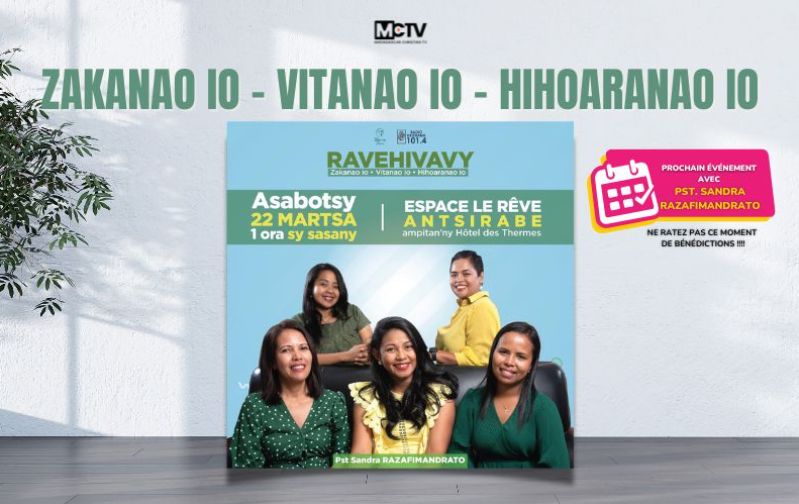 ZAKANAO IO - VITANAO IO - HIHOARANAO IO ! | Pst. Sandra RAZAFIMANDRATO