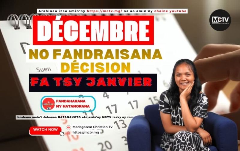 DECEMBRE NO FANDRAISANA DECISION FA TSY JANVIER
