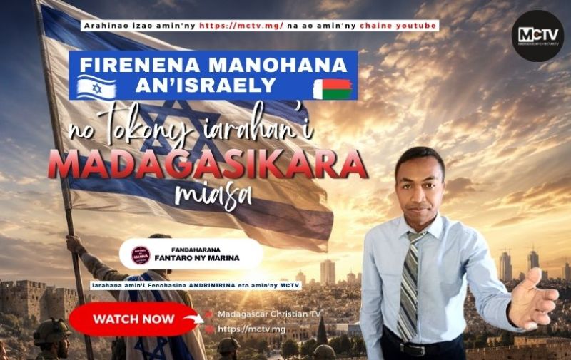 NY FIRENENA IZAY MANOHANA AN'ISRAELY NO TOKONY IARAHAN'i MADAGASIKARA MIASA