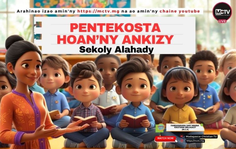 PENTEKOSTA HOAN'NY ANKIZY (SEKOLY ALAHADY)