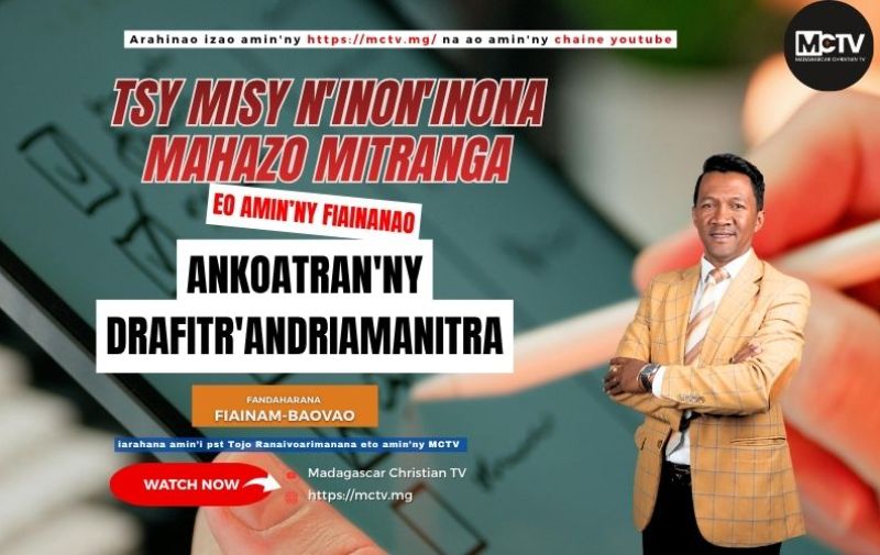 TSY MISY N'INON'INONA MAHAZO MITRANGA EO AMIN'NY FIAINANAO ANKOATRAN'NY DRAFITR'ANDRIAMANITRA