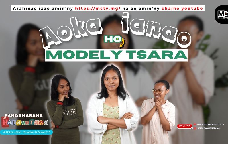 AOKA IANAO HO MODELY TSARA