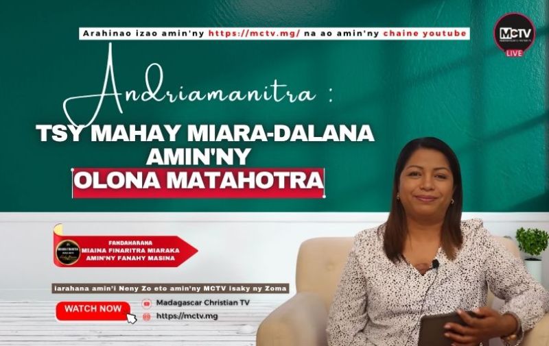 ANDRIAMANITRA TSY MAHAY MIARA-DALANA AMIN'NY OLONA MATAHOTRA
