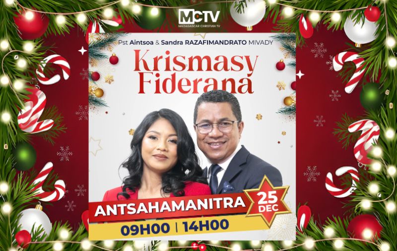 KRISMASY FIDERANA miaraka amin'ny pasteur Aintsoa RAZAFIMANDRATO